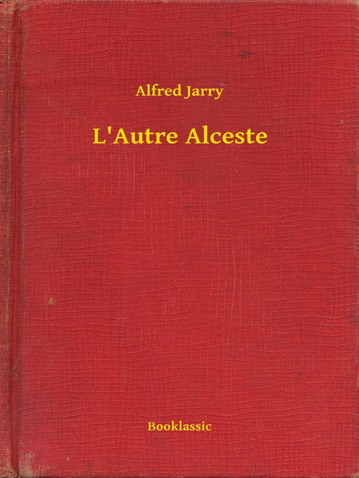 Title details for L'Autre Alceste by Alfred Jarry - Available